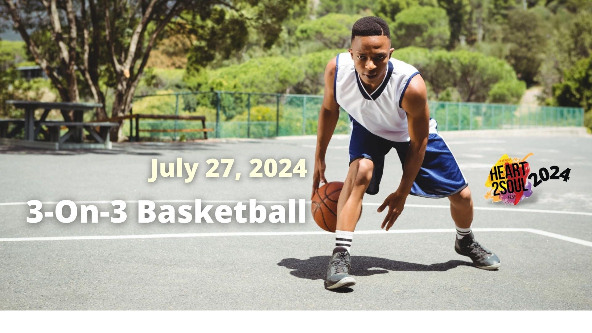 Heart 2 Soul Fest 3-on-3 Basketball Tournament